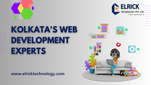 Empower Your Business With Affordable Web Development In Kolkata – Elrick Technology Pvt. Ltd.